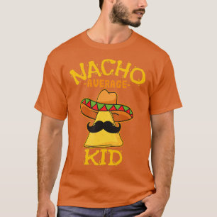 Nacho Average Kind Child Young Boy Toddler Cinco d T-shirt