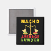 Nacho Average Lawyer Funny Cinco de Mayo Magneet (Voorkant / Achterkant)