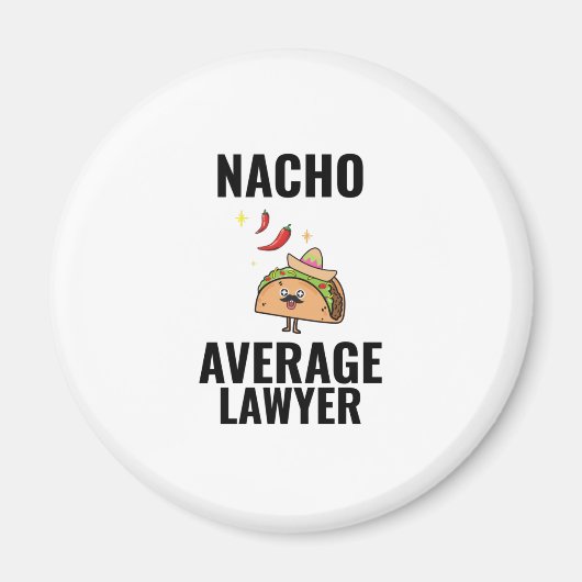 Nacho average lawyer funny tacos Mexican food Magneet (Voorkant)