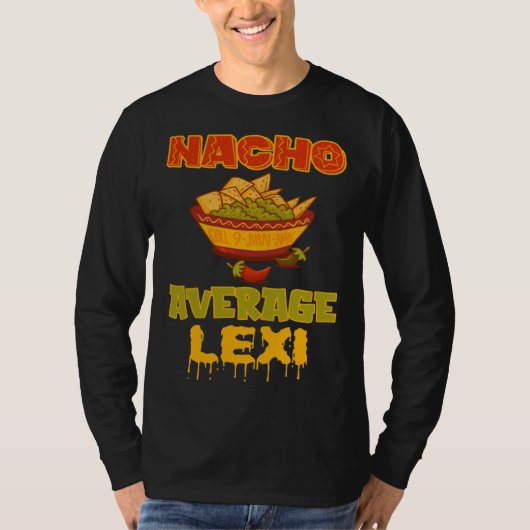 Nacho Average Lexi T-shirt (Voorkant)