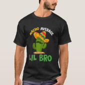 Nacho Average Lil Bro Cinco de Mayo Sombrero Mexic T-shirt (Voorkant)