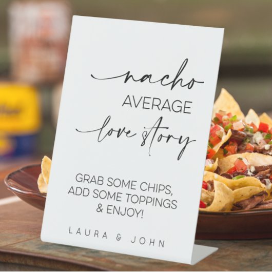 Nacho Average Love Story Wedding Reclamebord Met Voetstuk