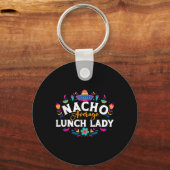 Nacho Average Lunch Lady Cinco de Mayo Matching Fa Sleutelhanger (Voorkant)