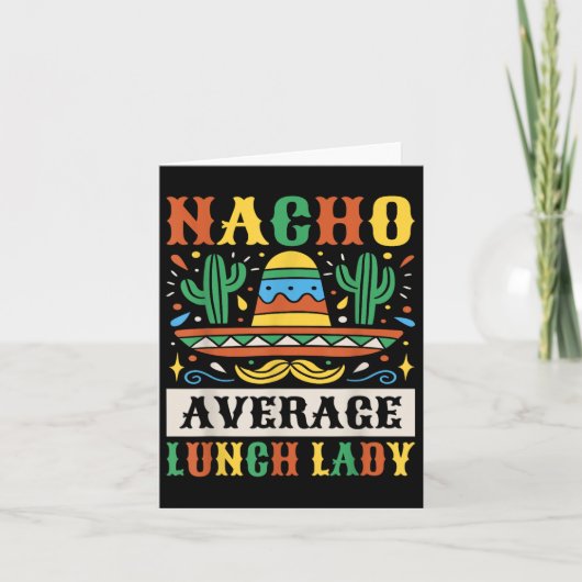 Nacho Average Lunch Lady Cinco De Mayo Mexican Kaart (Voorkant)