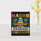 Nacho Average Lunch Lady Cinco De Mayo Mexican Kaart (Gele Bloem)