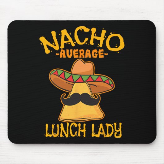 Nacho Average Lunch Lady Mexicaanse Kok Cinco De M Muismat (Voorkant)