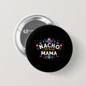 Nacho Average Mama Cinco De Mayo Mexican Matching Ronde Button 5,7 Cm (Voorkant /achterkant)