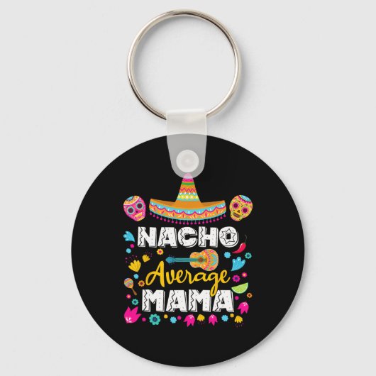 Nacho Average Mama Cinco De Mayo Mexican Matching Sleutelhanger (Voorkant)