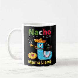 NACHO AVERAGE MAMA LLAMA cinco de mayo gift Koffiemok