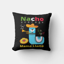 NACHO AVERAGE MAMA LLAMA cinco de mayo gift Kussen