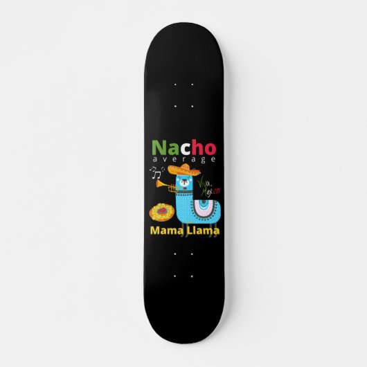 NACHO AVERAGE MAMA LLAMA cinco de mayo gift Persoonlijk Skateboard (Voorkant)