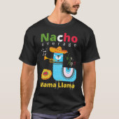 NACHO AVERAGE MAMA LLAMA cinco de mayo gift T-shirt (Voorkant)