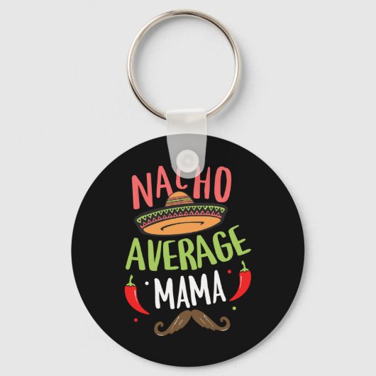 Nacho Average Mama Mexicaanse Snor Cinco De Mayo Sleutelhanger (Voorkant)