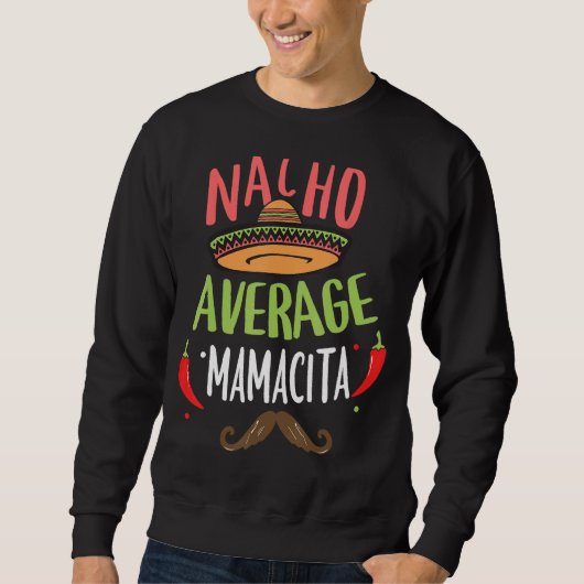 Nacho Average Mamacita Mexican Mustache Cinco de M Trui (Voorkant)