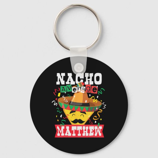Nacho Average Matthew Funny Cinco De Mayo Matthew  Sleutelhanger (Voorkant)