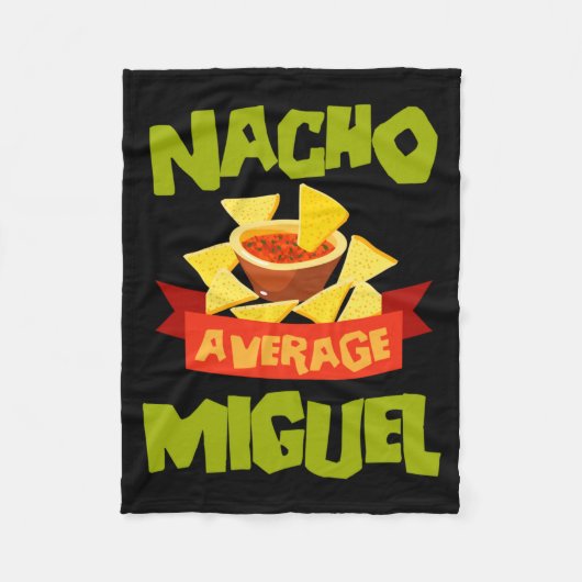 Nacho Average Miguel Grappige Verjaardag Gepersona Fleece Deken (Voorkant)