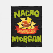 Nacho Average Morgan Funny Birthday Personalized N Fleece Deken (Voorkant)