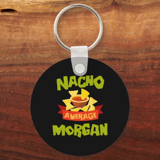 Nacho Average Morgan Funny Birthday Personalized N Sleutelhanger (Voorkant)