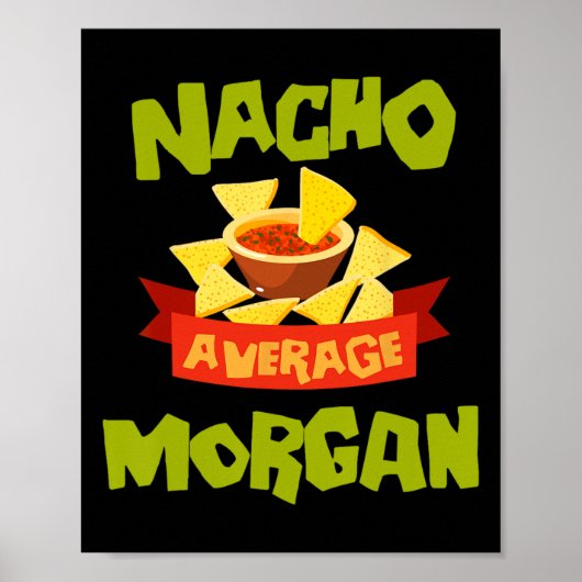 Nacho Average Morgan Grappige Verjaardag Gepersona Poster (Voorkant)