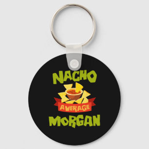 Nacho Average Morgan Grappige Verjaardag Gepersona Sleutelhanger