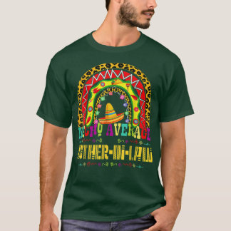 Nacho Average Motherinlaw Cinco De Mayo Rainbow Me T-shirt
