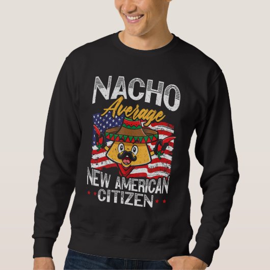 Nacho Average New American Citizen USA Constitutio Trui (Voorkant)