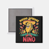 Nacho Average Nino Mexicaanse Overeenkomende Cinco Magneet (Voorkant / Achterkant)