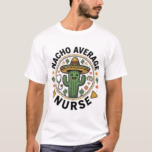 Nacho Average Nurse Cactus Fiesta Shirt Ontwerp_1 (Voorkant)
