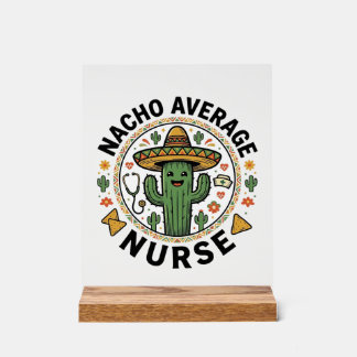 Nacho Average Nurse Cactus Fiesta Shirt Ontwerp_1 Acryl Bord