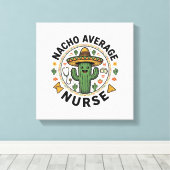 Nacho Average Nurse Cactus Fiesta Shirt Ontwerp_1 Canvas Afdruk (Insitu (Houten vloer))