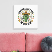 Nacho Average Nurse Cactus Fiesta Shirt Ontwerp_1 Canvas Afdruk (Insitu (Woonkamer))