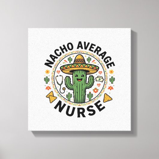 Nacho Average Nurse Cactus Fiesta Shirt Ontwerp_1 Canvas Afdruk (Voorkant)
