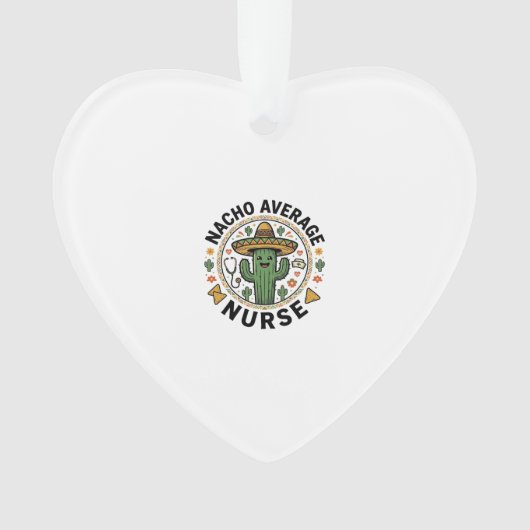 Nacho Average Nurse Cactus Fiesta Shirt Ontwerp_1 Ornament (voorkant)
