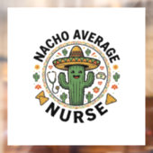 Nacho Average Nurse Cactus Fiesta Shirt Ontwerp_1 Raamsticker (Vel 2)