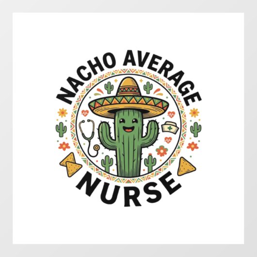 Nacho Average Nurse Cactus Fiesta Shirt Ontwerp_1 Raamsticker (Vel)