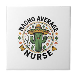 Nacho Average Nurse Cactus Fiesta Shirt Ontwerp_1 Tegeltje