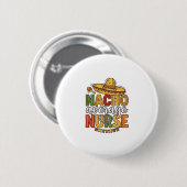 Nacho Average Nurse Cinco De Mayo Shirt Design_1 Ronde Button 5,7 Cm (Voorkant /achterkant)