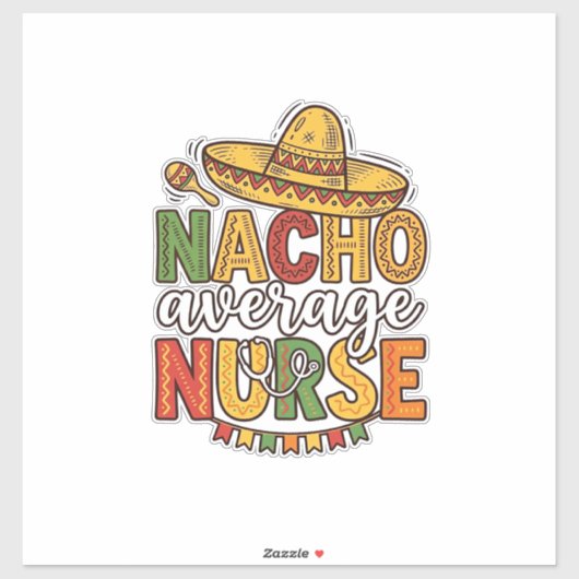 Nacho Average Nurse Cinco De Mayo Shirt Design_1 Sticker (Vel)