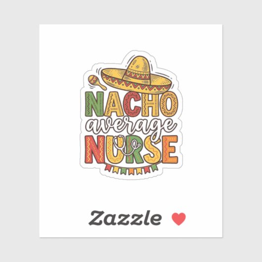 Nacho Average Nurse Cinco De Mayo Shirt Design_1 Sticker (Vel)