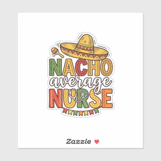 Nacho Average Nurse Cinco De Mayo Shirt Design_1 Sticker (Vel)