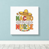 Nacho Average Nurse Cinco De Mayo Shirt Ontwerp_1 Canvas Afdruk (Insitu (Houten vloer))