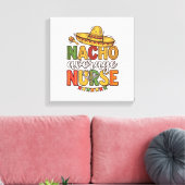 Nacho Average Nurse Cinco De Mayo Shirt Ontwerp_1 Canvas Afdruk (Insitu (Woonkamer))