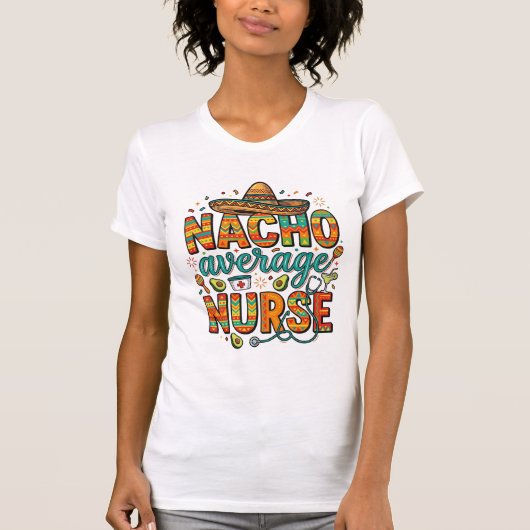 Nacho Average Nurse Fiesta Vector Shirt Design_1 (Voorkant)