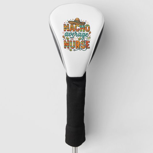 Nacho Average Nurse Fiesta Vector Shirt Design_1 Golfheadcover (Voorkant)