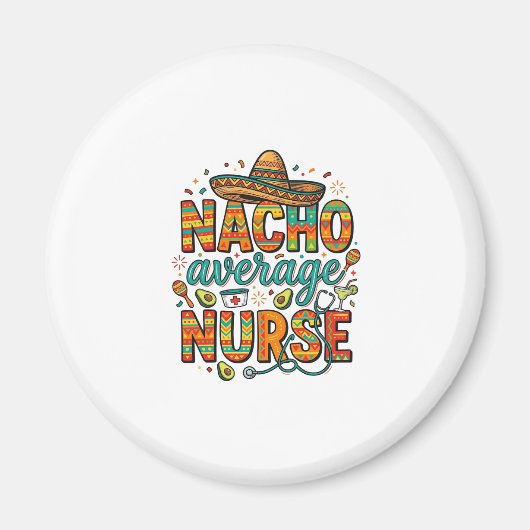 Nacho Average Nurse Fiesta Vector Shirt Design_1 Magneet (Voorkant)