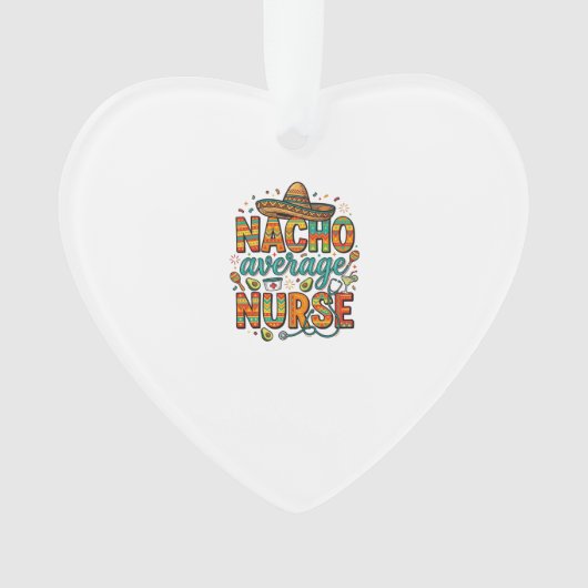 Nacho Average Nurse Fiesta Vector Shirt Design_1 Ornament (voorkant)