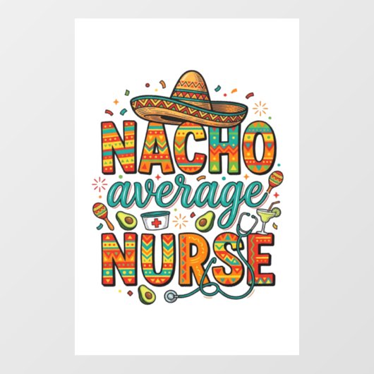 Nacho Average Nurse Fiesta Vector Shirt Design_1 Raamsticker (Vel)
