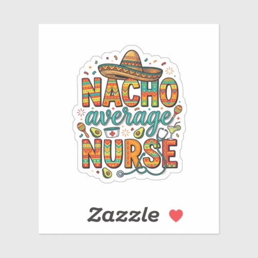 Nacho Average Nurse Fiesta Vector Shirt Design_1 Sticker (Vel)