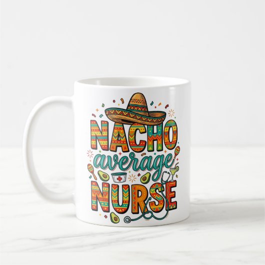 Nacho Average Nurse Fiesta Vector Shirt Ontwerp_1 Koffiemok (Links)