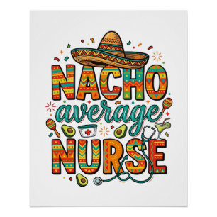 Nacho Average Nurse Fiesta Vector Shirt Ontwerp_1 Perfect Poster